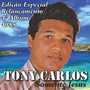 Tonny Carlos - SOMENTE JESUS