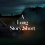 A Long Story Short (Explicit)