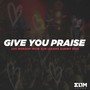 Give You Praise (Live)