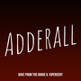 Adderall (Explicit)