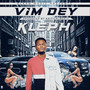 Vim Dey (Explicit)