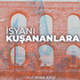 İsyanı Kuşananlara