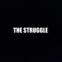 The Struggle (feat. Bli$$ & La-Shea)