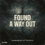 Found A Way Out