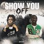 Show You Off (feat. FattMack) [Explicit]