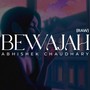 Bewajah (Raw)