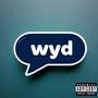 WYD (feat. Houdini Genie) [Explicit]