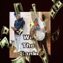 We The Bank (feat. Roc Honcho) [Explicit]