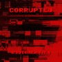 Corrupted