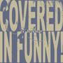 COVERED IN FUNNY! (ft. lunacy) [Explicit]