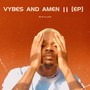 vybes and amen ||