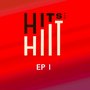 Hits for HIIT: EP 1