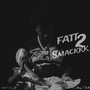 Fatt Smackkk 2 (Explicit)