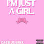 I'm Just A Girl (Explicit)