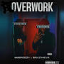 Overwork (feat. Brazy 4eva) [Explicit]