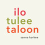 Ilo tulee taloon