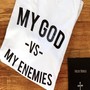 My God vs. My Enemies