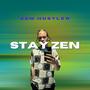 Stay Zen (Explicit)