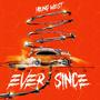 Ever Since (Explicit)