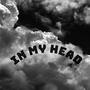 In My Head (Explicit)