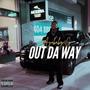 Out Da Way (Explicit)