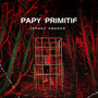 PAPY PRIMITIF