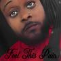 Feel This Pain (Explicit)