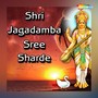 Shri Jagadamba Sree Sharde