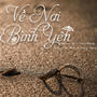 Về nơi bình yên (feat. Tiến Mạnh & Dương Hoàng Yến)