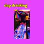 day drinking