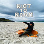 Riot to Roam