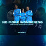 No More Wondering! (feat. Woza Carlito & Kleintjie)