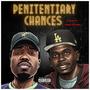 Penitentiary Chances (feat. Young B The Future) [Explicit]