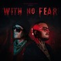 With No Fear (Explicit)