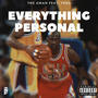 Everything Personal (feat. TNEQ) [Explicit]