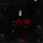 It’s Up (Explicit)