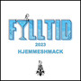 Fylltid 2023 - Hjemmeshmack (Explicit)