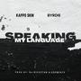 Speaking My Language (feat. Byrdie) [Explicit]