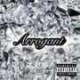 Arrogant (feat. Brxndo2xs) [Explicit]