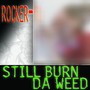 Still Burn Da Weed - EP