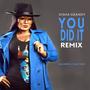 You Did It (feat. Norris J & Slikk Muzik)