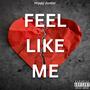 Feel Like Me (Explicit)