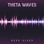 Theta Waves: Deep Sleep - Deep Meditation, Powerful Healing, Memory Enhancement