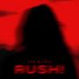 RUSH!