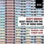 Quiet Music for the City of Hong Kong