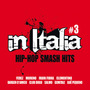 In Italia Hip Hop Smash Hits Vol.3