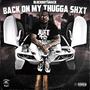 Back on my thugga shxt (Explicit)