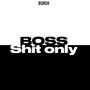 Boss **** Only (Explicit)