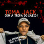 Toma Jack Com a Tropa do Sábio (Explicit)