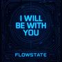 I will be with you